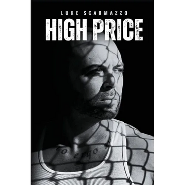 High Price: The Luke Scarmazzo Story