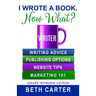 I Wrote A Book. Now What?