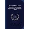 Memorial of Mrs. Lucy E. Hartwell of the American Board Mission at Foochow, China