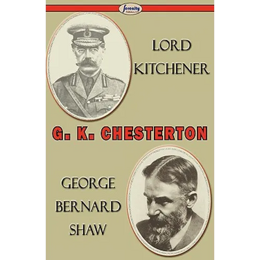Lord Kitchener and George Bernard Shaw