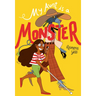 My Aunt Is a Monster: (A Graphic Novel)