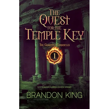 The Quest for the Temple Key: Book One of The Gargoyle Chronicles