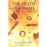 The Death of Cinema: History, Cultural Memory and the Digital Dark Age
