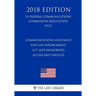 Communications Assistance for Law Enforcement Act and Broadband Access and Services (US Federal Communications Commission Regulation) (FCC) (2018 Edit