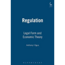 Regulation: Legal Form and Economic Theory