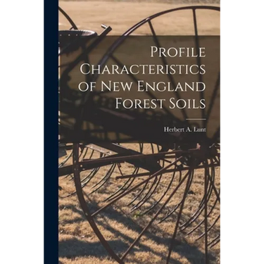 Profile Characteristics of New England Forest Soils
