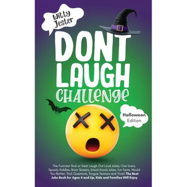 Don't Laugh Challenge - Halloween Edition: The Funniest Laugh Out Loud Jokes, One-Liners, Riddles, Brain Teasers, Knock Knock Jokes, Fun Facts, Would