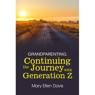 Grandparenting: Continuing the Journey with GENERATION Z