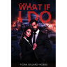 What If I Do