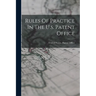 Rules Of Practice In The U.s. Patent Office