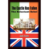 The Castle Has Fallen: The Reluctant Rebel
