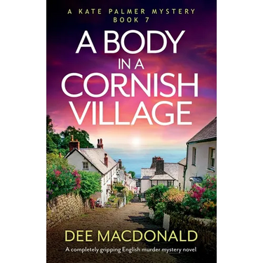 A Body in a Cornish Village: A completely gripping English murder mystery novel
