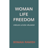 Woman Life Freedom: Vrouw Leven Vrijheid