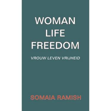 Woman Life Freedom: Vrouw Leven Vrijheid