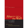 After the Fall of the Wall: Life Courses in the Transformation of East Germany