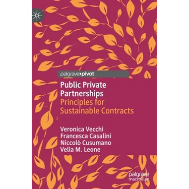 Public Private Partnerships: Principles for Sustainable Contracts
