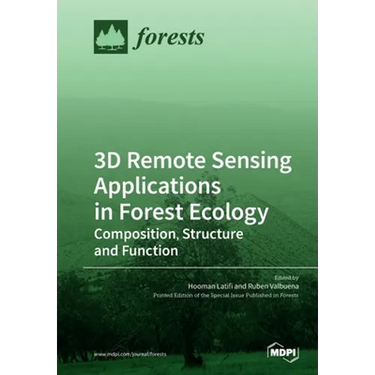3D Remote Sensing Applications in Forest Ecology: Composition, Structure and Function
