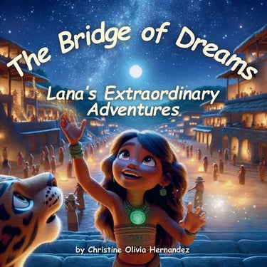 The Bridge of Dreams: Lana's Extraordinary Adventures
