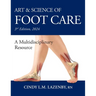 Art & Science of Foot Care: A Multidisciplinary Resource