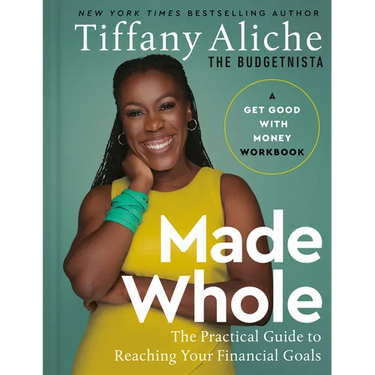 Made Whole: The Practical Guide to Reaching Your Financial Goals