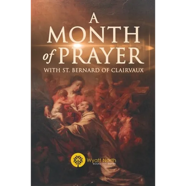 A Month of Prayer with St. Bernard of Clairvaux