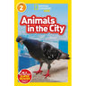 Animals in the City (National Geographic Kids Readers, Level 2)