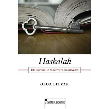 Haskalah: The Romantic Movement in Judaism Volume 3