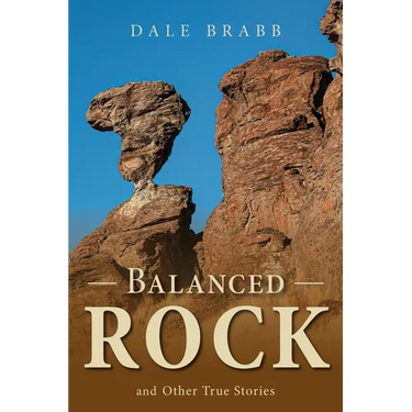 Balanced Rock and Other True Stories
