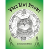 When Kiwi Dreams: A Bedtime Adventure Story for You and Your Cat