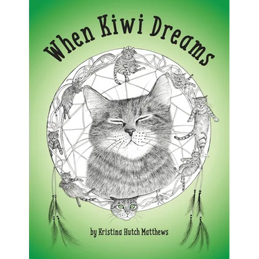 When Kiwi Dreams: A Bedtime Adventure Story for You and Your Cat