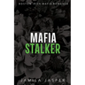 Mafia Stalker: BWWM Dark Mafia Romance