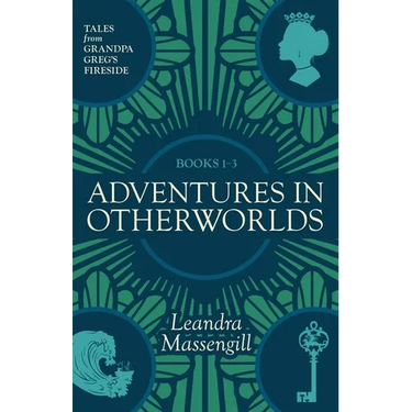 Adventures in Otherworlds: Tales from Grandpa Greg's Fireside