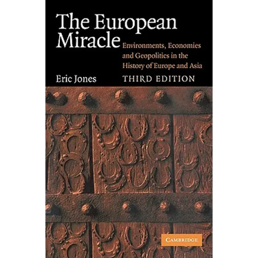 The European Miracle: Environments, Economies and Geopolitics in the History of Europe and Asia