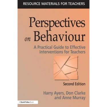 Perspectives on Behaviour: A Practical Guide to Effective Interventions for Teachers