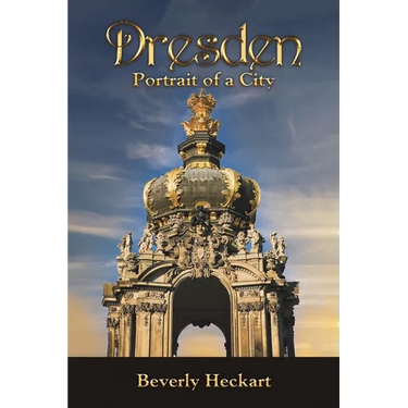 Dresden: Portrait of a City