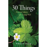 30 Things: Practical Advice for Living Well
