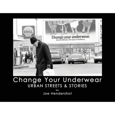 Change Your Underwear: Urban Streets & Stories
