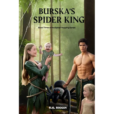 Burska's Spider King: Book 3 of the Spider Hopping Series