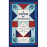 A River of Stories: The True History and Historical Folklore of the Illinois River