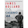 Cassino '44: The Brutal Battle for Rome