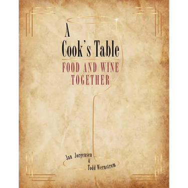 A Cook's Table: Food and Wine Together