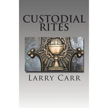 Custodial Rites