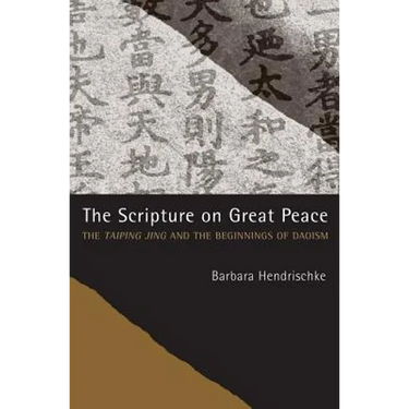 The Scripture on Great Peace: The Taiping Jing and the Beginnings of Daoism Volume 3