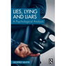 Lies, Lying and Liars: A Psychological Analysis