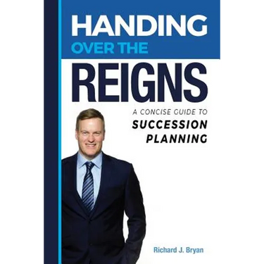 Handing Over The Reigns: A Concise Guide to Succession Planning
