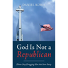 God Is Not a Republican