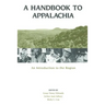 A Handbook to Appalachia: An Introduction to the Region