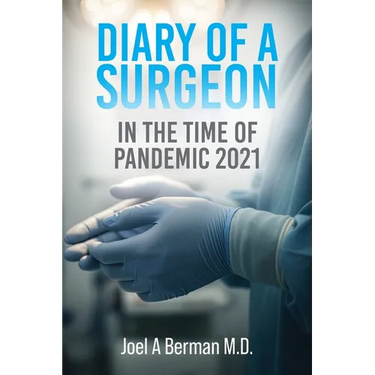Diary of a Surgeon: In the Time of Pandemic 2021