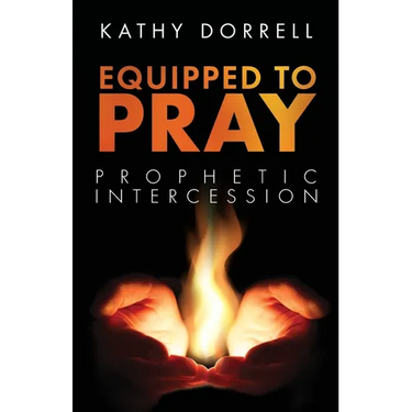 Equipped to Pray: Prophetic Intercession