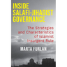 Inside Salafi-Jihadist Governance: The Strategies and Characteristics of Islamist Insurgent Rule